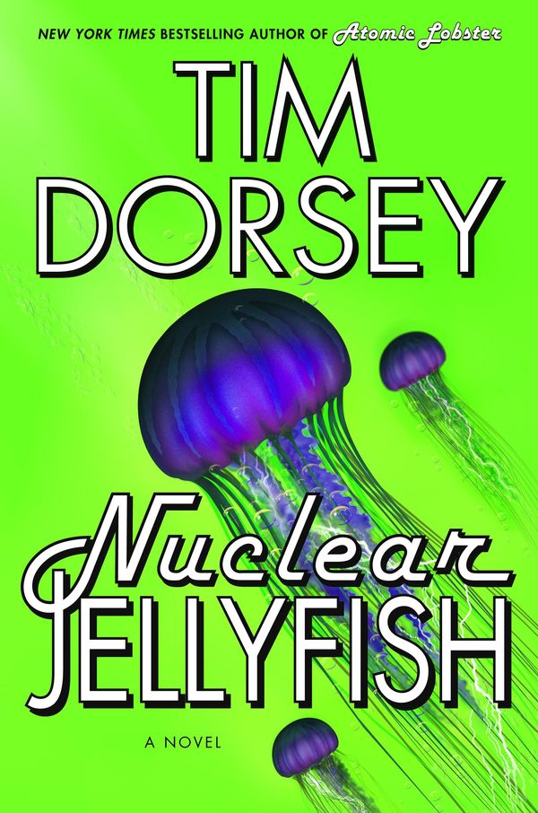 Cover Art for 9780061984631, Nuclear Jellyfish by Tim Dorsey