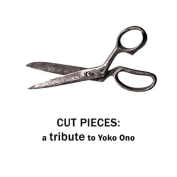 Cover Art for 0764942268125, Cut Pieces: Tribute to Yoko Ono by Unknown