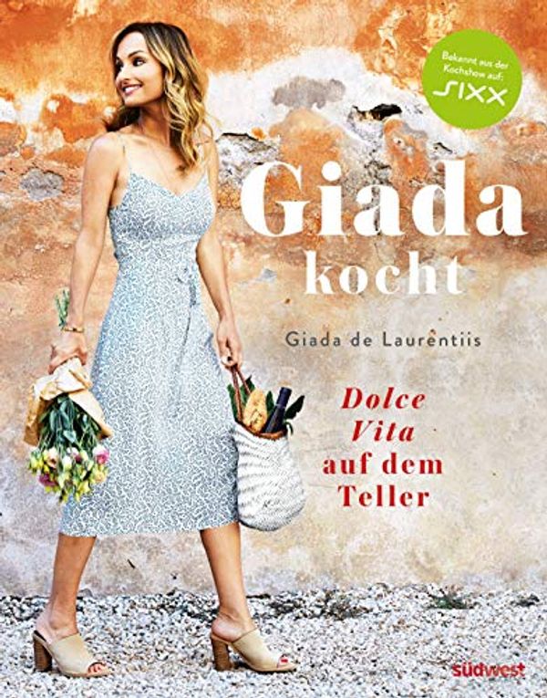 Cover Art for 9783517097497, Giada kocht: Dolce Vita auf dem Teller by De Laurentiis, Giada