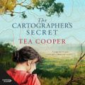 Cover Art for 9781460785140, The Cartographer's Secret by Tea Cooper