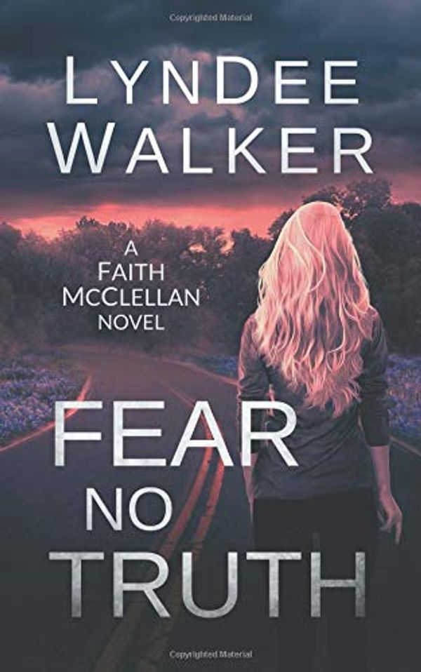 Cover Art for 9781790580569, Fear No Truth by LynDee Walker