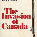 Cover Art for 9780771012358, Invasion of Canada by Berton