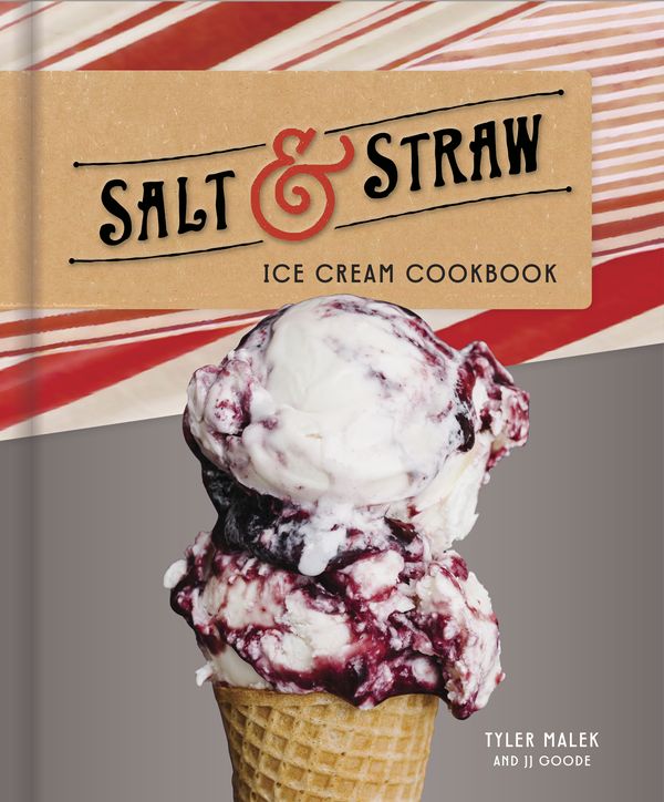 Cover Art for 9781524760151, The Salt & Straw Ice Cream Cookbook by Tyler Malek