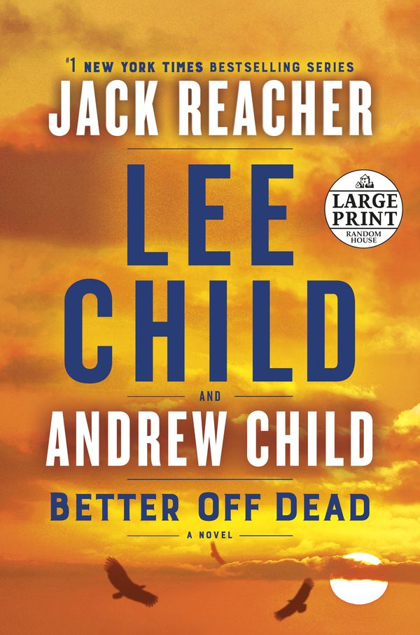 Cover Art for 9780593505038, Better Off Dead by Lee Child, Andrew Child