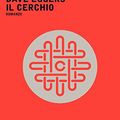 Cover Art for 9788804643708, Il cerchio by Dave Eggers