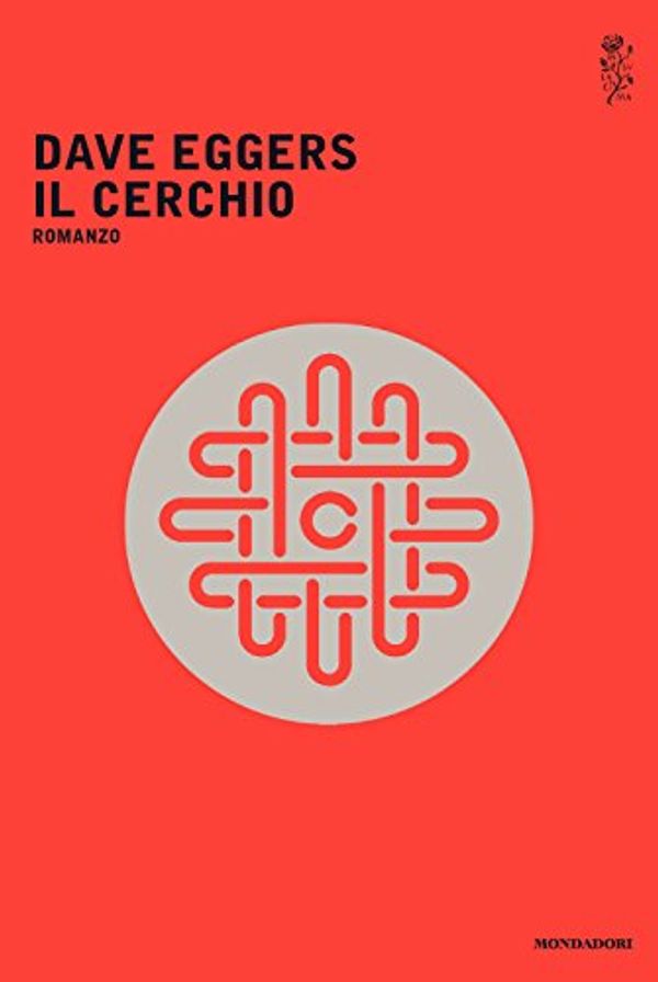 Cover Art for 9788804643708, Il cerchio by Dave Eggers