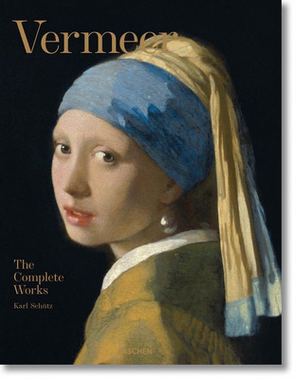 Cover Art for 9783836578639, Vermeer. The Complete Works by Karl Schutz