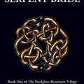 Cover Art for 9780007232383, The Serpent Bride by Sara Douglass