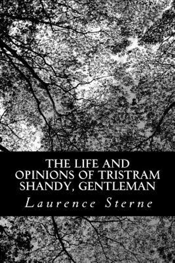 Cover Art for 9781480261396, The Life and Opinions of Tristram Shandy, Gentleman by Laurence Sterne