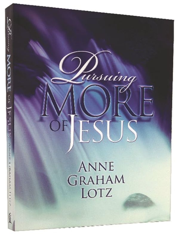 Cover Art for 9780849920943, Pursuing More of Jesus by Lotz, Anne Graham