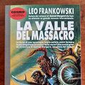 Cover Art for 9788842908753, La valle del massacro by Leo Frankowski
