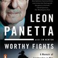 Cover Art for 9780143127802, Worthy Fights by Leon Panetta, Jim Newton
