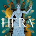 Cover Art for 9781472292216, Hera: The beguiling story of the Queen of Mount Olympus by Jennifer Saint