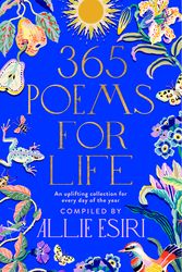 Cover Art for 9781529088397, 365 Poems for Life by Allie Esiri