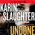Cover Art for 9780062895899, Undone by Karin Slaughter, Kathleen Early
