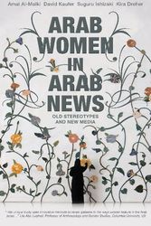 Cover Art for 9789992179116, Arab Women in Arab News by Amal Al-Malki, David Kaufer, David Kaufer