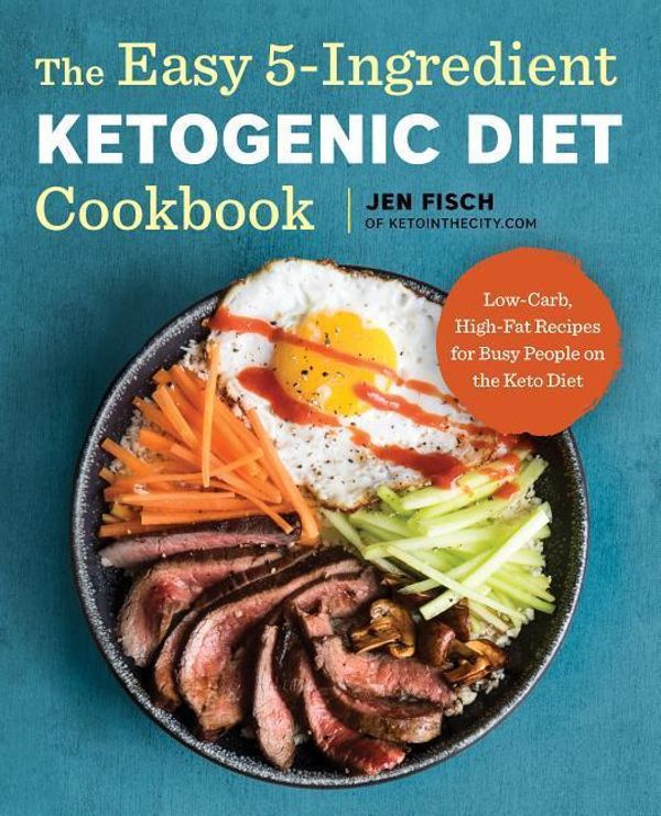 Cover Art for 9781939754448, The Easy 5-Ingredient Ketogenic Diet Cookbook: Low-Carb, High-Fat Recipes for Busy People on the Keto Diet by Jen Fisch