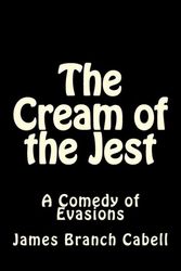 Cover Art for 9781493603909, The Cream of the Jest by James Branch Cabell