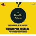 Cover Art for 9781597771979, The Portable Atheist by Christopher Hitchens
