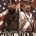 Cover Art for 9781429686242, True Stories of the Civil War by Nel Yomtov