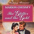 Cover Art for 9780449221570, The Glitter and the Gold (A Regency Romance) by Marion Chesney
