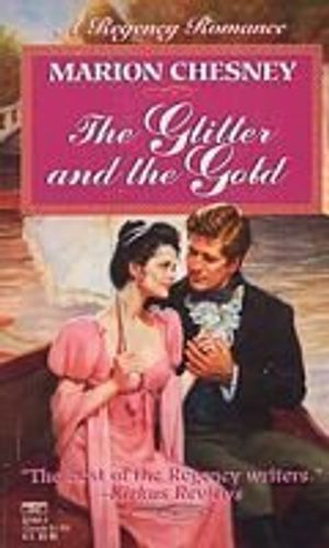 Cover Art for 9780449221570, The Glitter and the Gold (A Regency Romance) by Marion Chesney