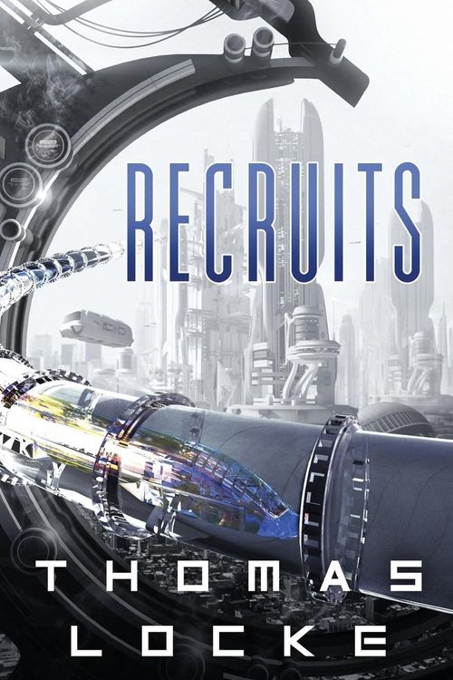 Cover Art for 9780800727895, Recruits by Thomas Locke
