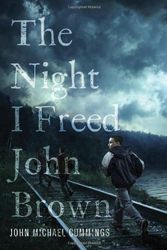 Cover Art for 9780399250545, The Night I Freed John Brown by Cummings, John Michael