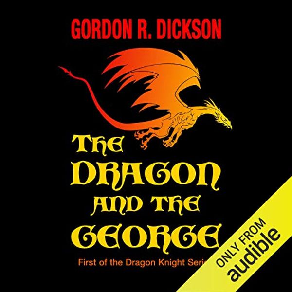 Cover Art for B00K9B39NA, The Dragon and the George by Gordon Dickson