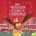 Cover Art for 9781529090499, How Winston Came Home for Christmas by Alex T. Smith