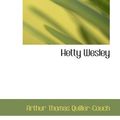 Cover Art for 9781434605795, Hetty Wesley by Arthur Thomas Quiller-Couch