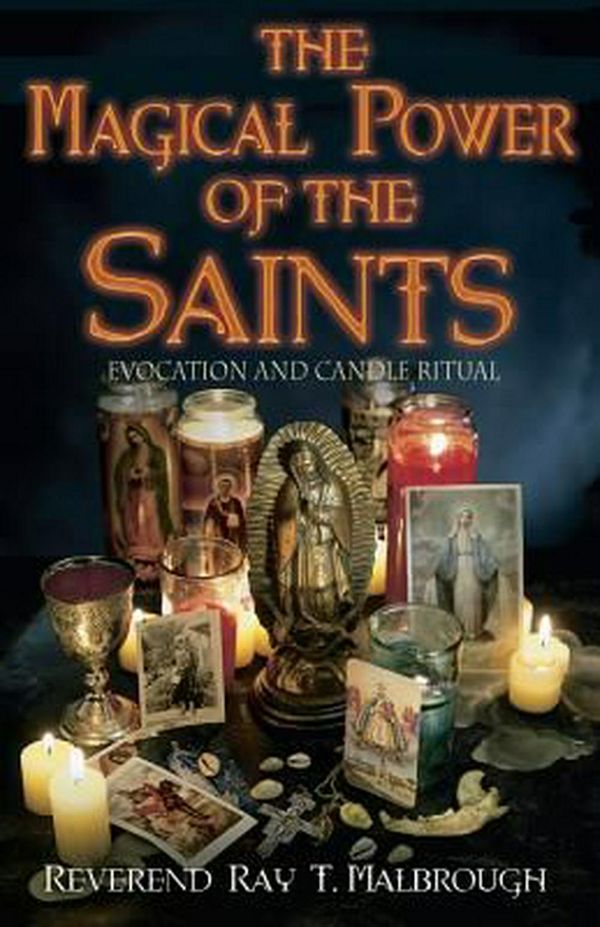 Cover Art for 9781567184563, The Magical Power of the Saints: Evocation and Candle Rituals by Ray Marlbrough