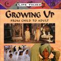 Cover Art for 9780237528409, Growing Up by Anita Ganeri