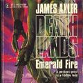 Cover Art for 9780373625284, Emerald Fire by James Axler