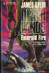 Cover Art for 9780373625284, Emerald Fire by James Axler