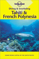 Cover Art for 9781864500714, Pisces Diving and Snorkeling Tahiti & French Polynesia (Lonely Planet Diving & Snorkeling Great Barrier Reef) by Carillet, Jean-Bernard, Wheeler, Tony