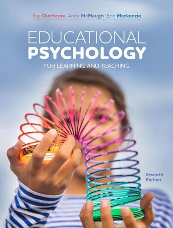 Cover Art for 9780170449274, Educational Psychology for Learning and Teaching by Sue Duchesne, Anne McMaugh, Erin Mackenzie