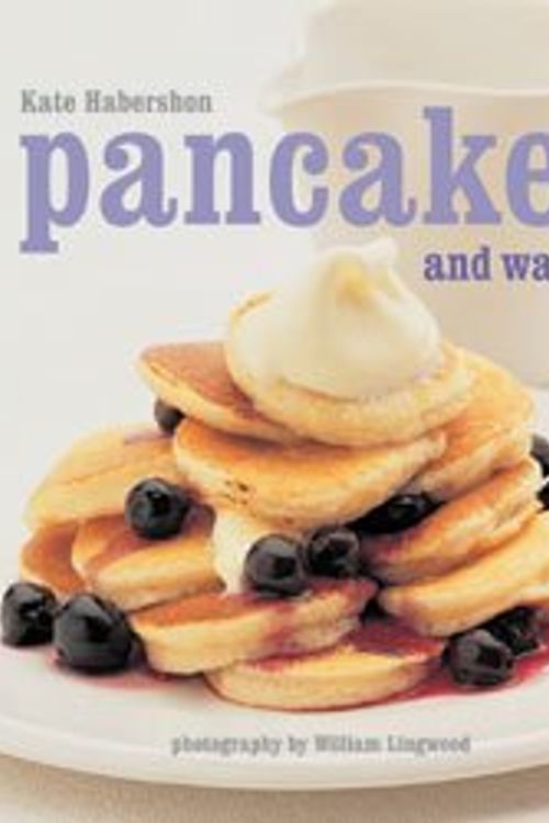 Cover Art for 9781841723433, Pancakes and Waffles by Kate Habershon