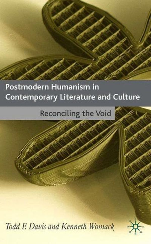 Cover Art for 9781403946812, Postmodern Humanism in Contemporary Literature and Culture by Todd F. Davis