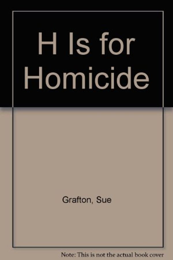 Cover Art for 9781417669011, H Is for Homicide by Sue Grafton