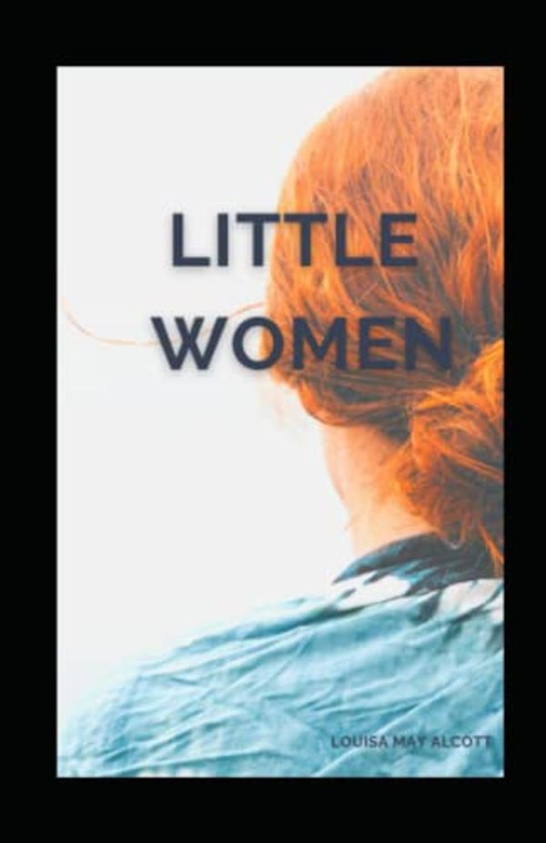 Cover Art for B0B36QQQT5, Little Women illustrated by Louisa May Alcott