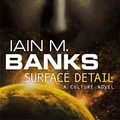 Cover Art for B01K90FO88, Surface Detail (Culture Novels) by Iain M. Banks (2011-05-26) by Iain M. Banks