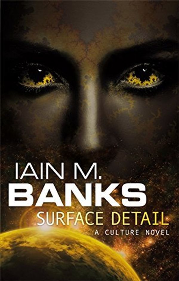 Cover Art for B01K90FO88, Surface Detail (Culture Novels) by Iain M. Banks (2011-05-26) by Unknown