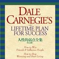 Cover Art for 9787806883273, Dale Carnegie's Lifetime Plan for Success: How to Win Friends & Influence People+how to Stop Worrying and Start Living+the Quick and Easy Way to Effective Speaking, the Great Bestselling Works Complet by Ka NAI (Dale Carnegie), JI