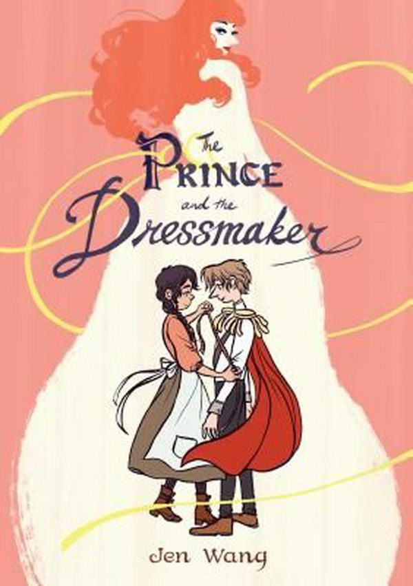 Cover Art for 9781250159854, The Prince and the Dressmaker by Jen Wang