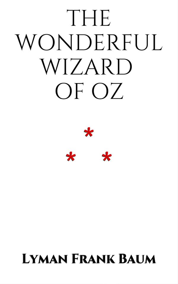 Cover Art for 1230000379939, The Wonderful Wizard of Oz by Lyman Frank Baum