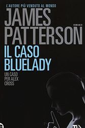 Cover Art for 9788850239498, Il caso Bluelady by James Patterson