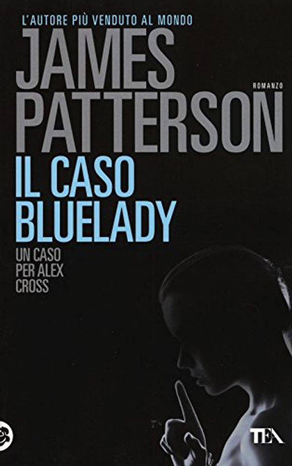 Cover Art for 9788850239498, Il caso Bluelady by James Patterson