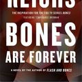 Cover Art for 9781594136528, Bones Are Forever by Kathy Reichs