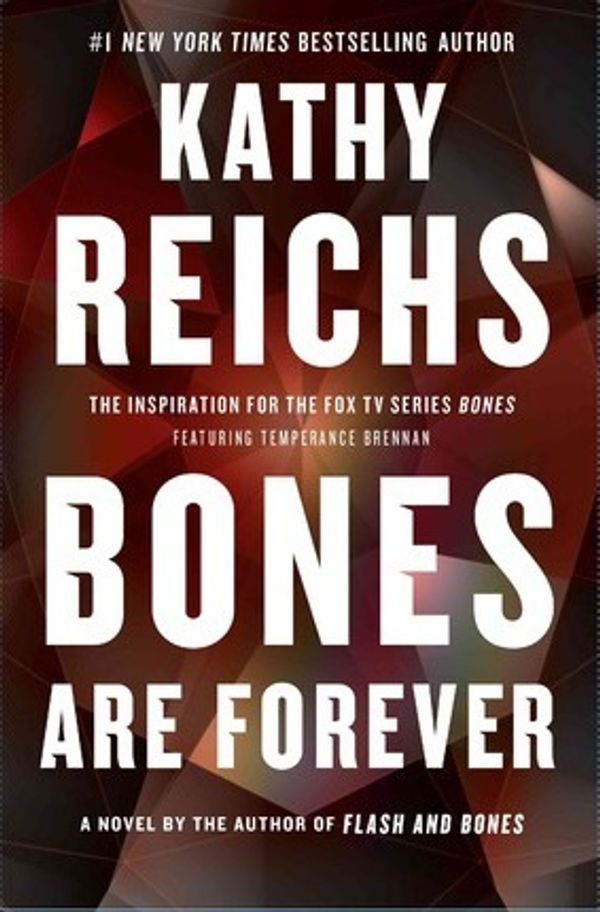 Cover Art for 9781594136528, Bones Are Forever by Kathy Reichs